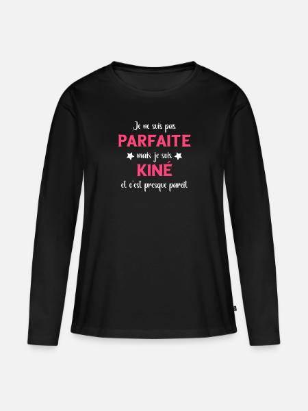 Parfaite je suis kiné - T-shirt manches longues Premium bio Femme - noir