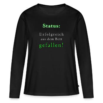 Mein Status: Erfolgreich aus dem Bett gefallen - Frauen Premium Bio Langarmshirt - Schwarz - Vorne - Julia (174cm)