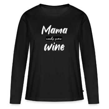 Mama need some wine Lustige sprüche - Frauen Premium Bio Langarmshirt - Schwarz - Vorne - Julia (174cm)