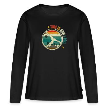 Rhönrad Turnen Rhönradturnnen - This is how I roll - Women's Premium Organic Long Sleeve Shirt - black - Front - Julia (174cm)
