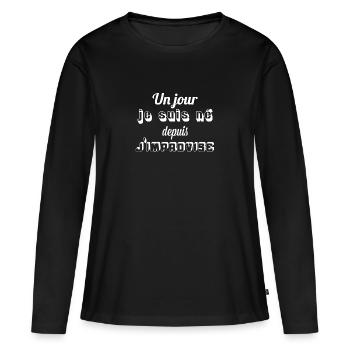 Un jour je suis né depuis j'improvise - T-shirt manches longues Premium bio Femme - noir - Devant - Julia (174cm)