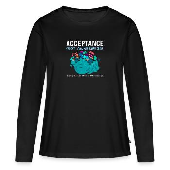 Acceptance Not Awareness - Autism - Women's Premium Organic Long Sleeve Shirt - black - Front - Julia (174cm)