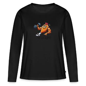 Leg Day? I Am Ready - Fitness Edition - Frauen Premium Bio Langarmshirt - Schwarz - Vorne - Julia (174cm)