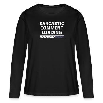 Commentaire sarcastique chargement sarkastischer Kommentar - T-shirt manches longues Premium bio Femme - noir - Devant - Julia (174cm)