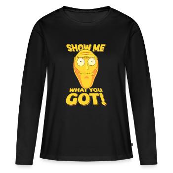 Rick And Morty Cromulon Show Me What You Got - Frauen Premium Bio Langarmshirt - Schwarz - Vorne - Julia (174cm)
