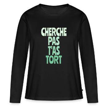 cherche pas t'as tort - T-shirt manches longues Premium bio Femme - noir - Devant - Julia (174cm)