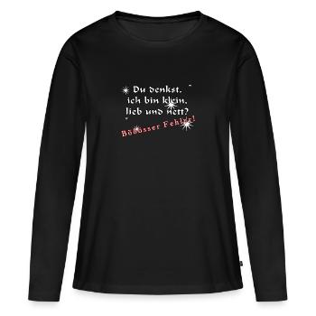 Du denkst ich bin klein lieb und nett böser Fehler - Frauen Premium Bio Langarmshirt - Schwarz - Vorne - Julia (174cm)