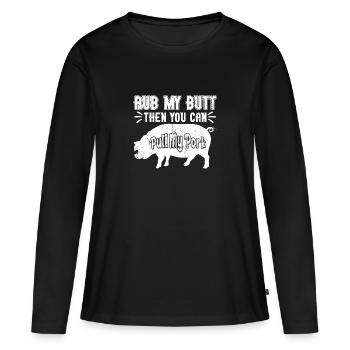 Reiben Sie meinen Hintern, dann können Sie mein Schweinefleisch BBQ ziehen - Frauen Premium Bio Langarmshirt - Schwarz - Vorne - Julia (174cm)