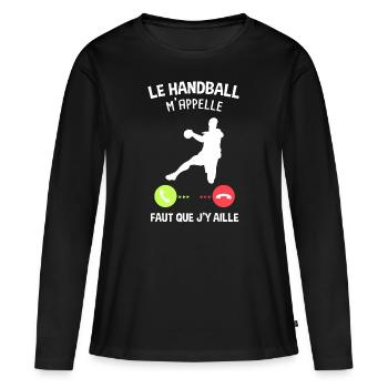 Le handball m'appelle - cadeau drôle handball - T-shirt manches longues Premium bio Femme - noir - Devant - Julia (174cm)
