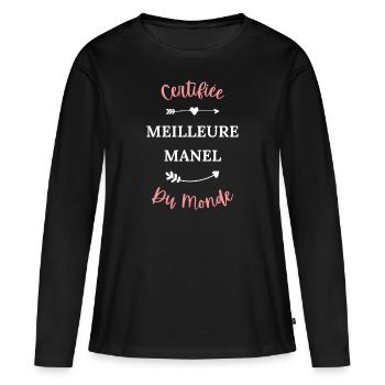 Certifiée meilleure Manel du monde - T-shirt manches longues Premium bio Femme - noir - Devant - Julia (174cm)