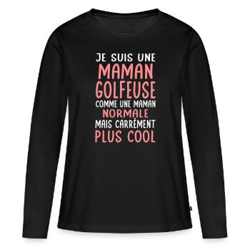 Maman golfeuse comme maman normale plus cool - T-shirt manches longues Premium bio Femme - noir - Devant - Julia (174cm)