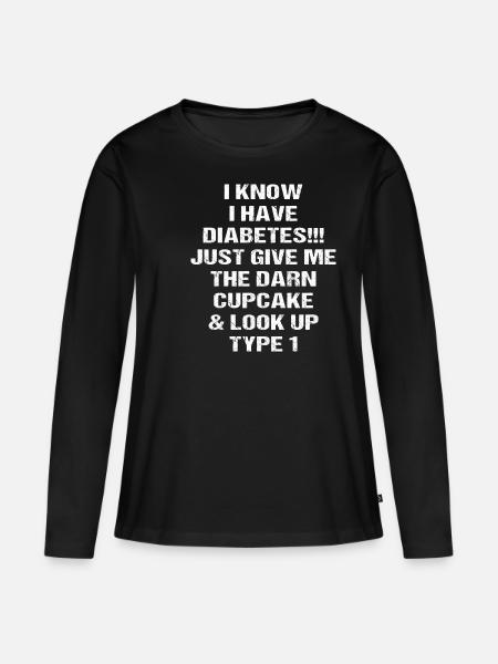 i have diabetes - Frauen Premium Bio Langarmshirt - Schwarz