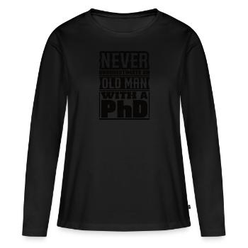 Ne sous-estime jamais un vieux docteur PhD - T-shirt manches longues Premium bio Femme - noir - Devant - Julia (174cm)