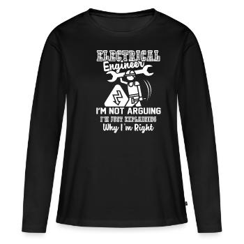 Electrical Engineer I Am An Electrical Engineer - Women's Premium Organic Long Sleeve Shirt - black - Front - Julia (174cm)