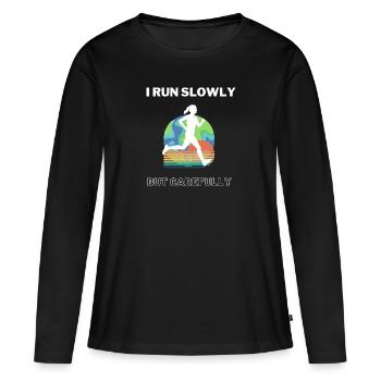 Ich laufe langsam, aber genau - Frauen Premium Bio Langarmshirt - Schwarz - Vorne - Julia (174cm)
