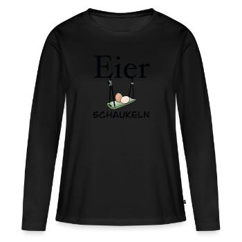 Eier schaukeln - Hühner - Landleben - Frauen Premium Bio Langarmshirt - Schwarz - Vorne - Julia (174cm)