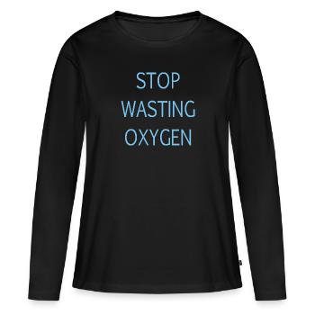 Arrêtez de gaspiller de l’oxygène - T-shirt manches longues Premium bio Femme - noir - Devant - Julia (174cm)