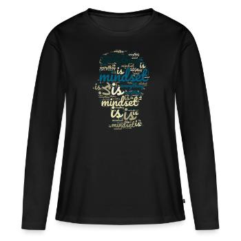 Mindset is Everything - Frauen Premium Bio Langarmshirt - Schwarz - Vorne - Julia (174cm)