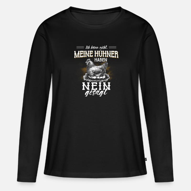 Huhn Tier Hühner Geschenk · Ich kann nicht - Frauen Premium Bio Langarmshirt - Schwarz