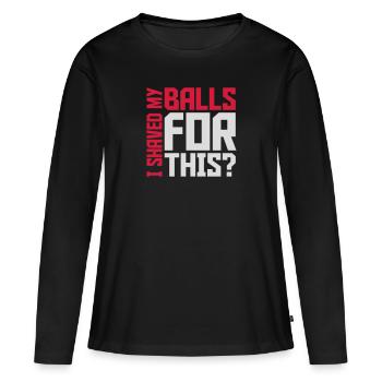 Je me suis rasé les couilles - T-shirt manches longues Premium bio Femme - noir - Devant - Julia (174cm)