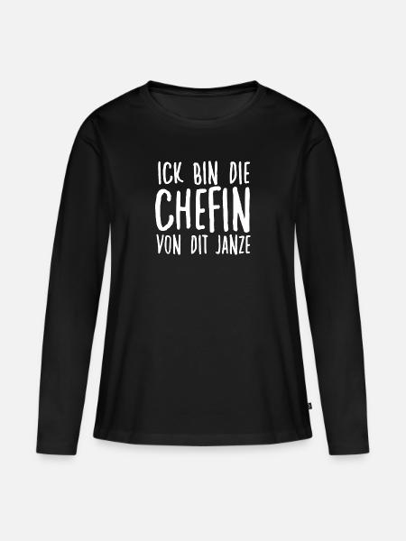 Ich Bin Die Chefin Von Dit Janze Berliner Spruch - Frauen Premium Bio Langarmshirt - Schwarz