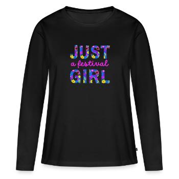 JUST A FESTIVAL GIRL - for girls who love music - Women's Premium Organic Long Sleeve Shirt - black - Front - Julia (174cm)