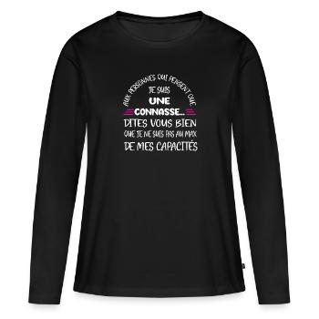 Une personne qui pensent que je suis une connasse - T-shirt manches longues Premium bio Femme - noir - Devant - Julia (174cm)