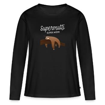 Supermutti Super Müde Mama Faultier Spruch - Frauen Premium Bio Langarmshirt - Schwarz - Vorne - Julia (174cm)
