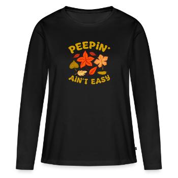 Peepin' Ain't Easy Fall Leaves Leaf Peeper - Frauen Premium Bio Langarmshirt - Schwarz - Vorne - Julia (174cm)