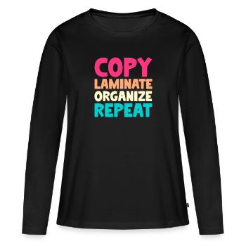 Copy Laminate Organize Repeat - Frauen Premium Bio Langarmshirt - Schwarz - Vorne - Julia (174cm)