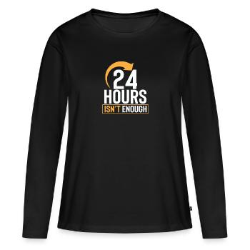 24 HEURES ne suffisent pas - 24 heures ne le sont pas - T-shirt manches longues Premium bio Femme - noir - Devant - Julia (174cm)