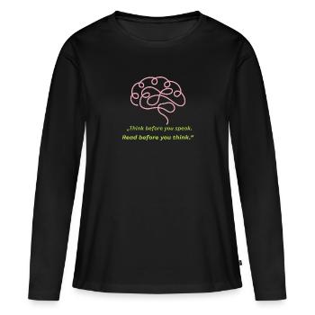 Réfléchissez avant de parler, lisez avant de penser - T-shirt manches longues Premium bio Femme - noir - Devant - Julia (174cm)