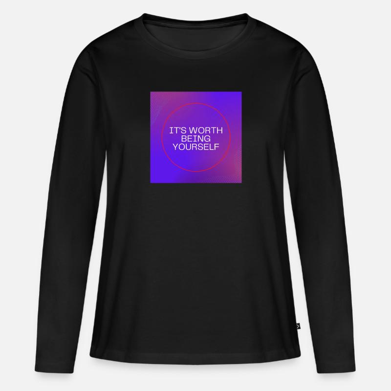 Es lohnt sich, du selbst zu sein - Frauen Premium Bio Langarmshirt - Schwarz