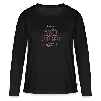 je ne suis pas parfaite mais une belle mère - T-shirt manches longues Premium bio Femme - noir - Devant - Julia (174cm)