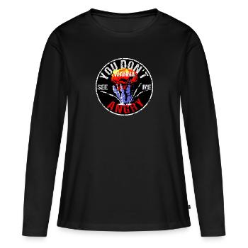 Ihr wollt mich nicht wütend sehen - Frauen Premium Bio Langarmshirt - Schwarz - Vorne - Julia (174cm)