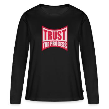 trust the process Quote - Women's Premium Organic Long Sleeve Shirt - black - Front - Julia (174cm)