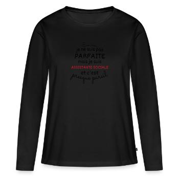 Pas Parfaite Mais Assistante Sociale - T-shirt manches longues Premium bio Femme - noir - Devant - Julia (174cm)