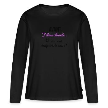 Avant j étais chiante...et c’est toujours le cas - T-shirt manches longues Premium bio Femme - noir - Devant - Julia (174cm)