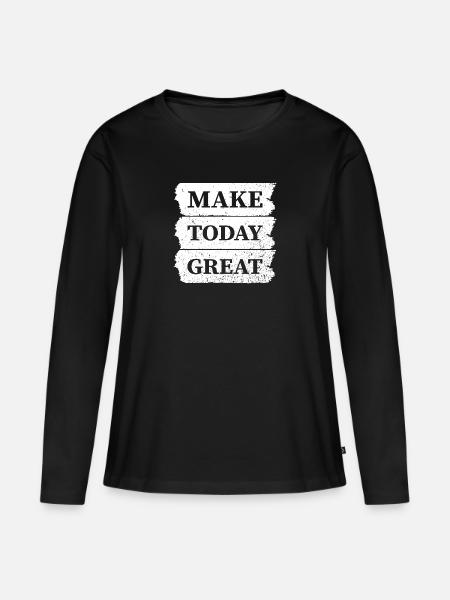 Make today Great - Frauen Premium Bio Langarmshirt - Schwarz