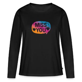Miss you - Women's Premium Organic Long Sleeve Shirt - black - Front - Julia (174cm)