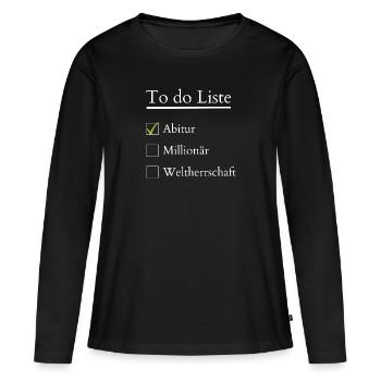 Abitur To do Liste lustig - Frauen Premium Bio Langarmshirt - Schwarz - Vorne - Julia (174cm)