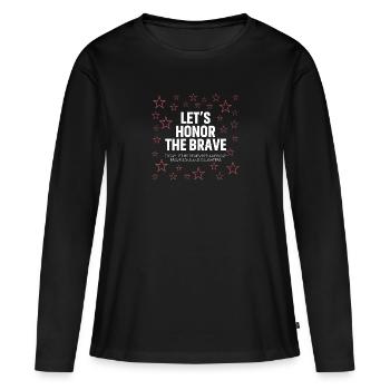 Let´s Honor the Brave - Frauen Premium Bio Langarmshirt - Schwarz - Vorne - Julia (174cm)