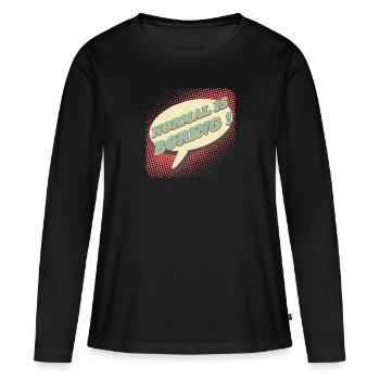 Normal est ennuyeux, Normal est ennuyeux! - T-shirt manches longues Premium bio Femme - noir - Devant - Julia (174cm)