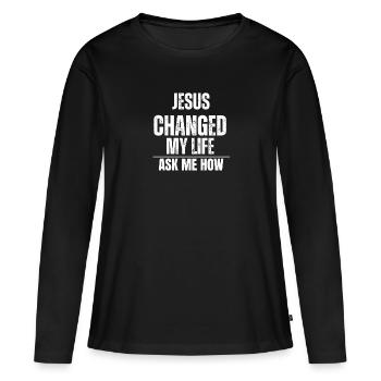 Jesus changed my life ask me how - Women's Premium Organic Long Sleeve Shirt - black - Front - Julia (174cm)