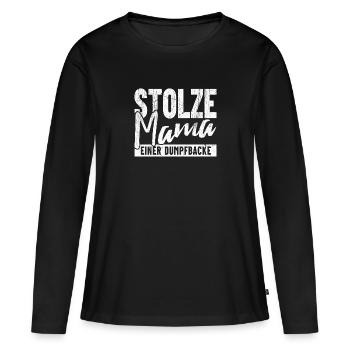 Stolze Mama einer Dumpfbacke - Frauen Premium Bio Langarmshirt - Schwarz - Vorne - Julia (174cm)