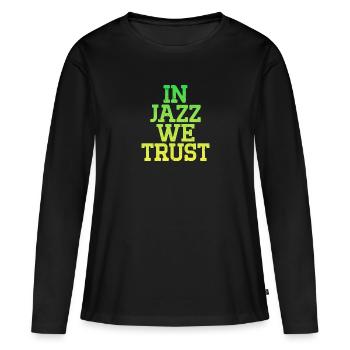 Dans le jazz, nous avons confiance - T-shirt manches longues Premium bio Femme - noir - Devant - Julia (174cm)