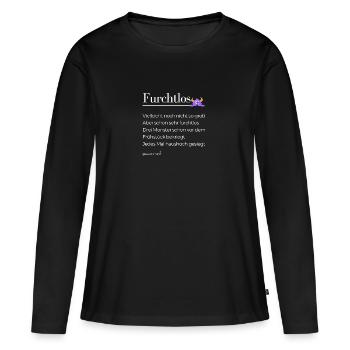 Furchtlos - weiße Schrift - Frauen Premium Bio Langarmshirt - Schwarz - Vorne - Julia (174cm)