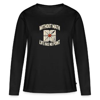No Math, No Point 📐🔢 - T-Shirt für Streber - Frauen Premium Bio Langarmshirt - Schwarz - Vorne - Julia (174cm)