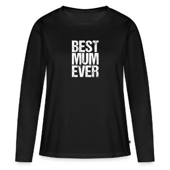 Best Mum Ever - Women's Premium Organic Long Sleeve Shirt - black - Front - Julia (174cm)