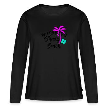 No One Likes A Shady Beach - Frauen Premium Bio Langarmshirt - Schwarz - Vorne - Julia (174cm)